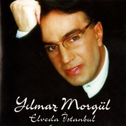 Yılmaz Morgül Elveda İstanbul