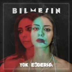 Yok Ejderha Bilmesin