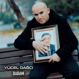 Yücel Dağcı Babam