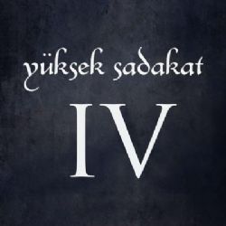 Yüksek Sadakat IV