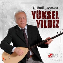 Yüksel Yıldız Gönül Aynası