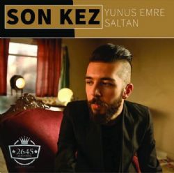 Yunus Emre Saltan Son Kez