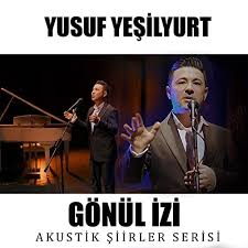 Yusuf Yeşilyurt Gönül İzi