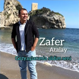 Zafer Atalay Gözyaşlarımla Sildim Seni