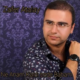 Zafer Atalay Ne Anam Kaldı Nede Babam