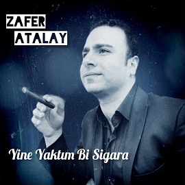 Zafer Atalay Yine Yaktım Bi Sigara