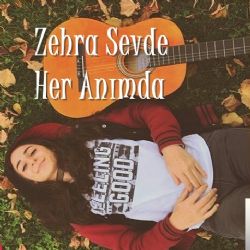 Zehra Sevde Her Anımda