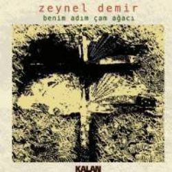 Zeynel Demir Benim Adım Çam Ağacı