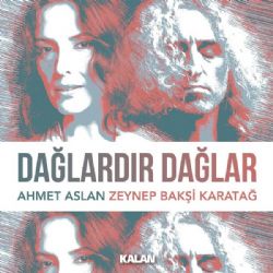 Zeynep Bakşi Karatağ Dağlardır Dağlar