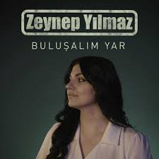 Zeynep Yılmaz Buluşalım Yar