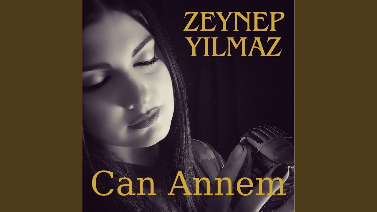 Zeynep Yılmaz Can Annem